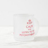 平静を保ち、精神療法医に聞いて下さい フロストグラスマグカップ (正面右)