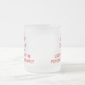 平静を保ち、精神療法医に聞いて下さい フロストグラスマグカップ (中央)