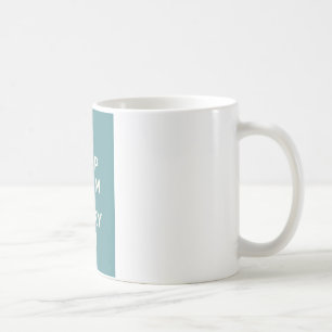 平静を保ち、続けていって下さい コーヒーマグカップ