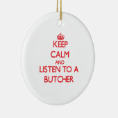 平静を保ち、肉屋に聞いて下さい セラミックオーナメント (右)