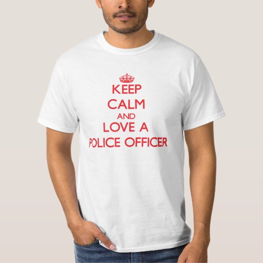 平静を保ち、警官を愛して下さい Tシャツ (正面)