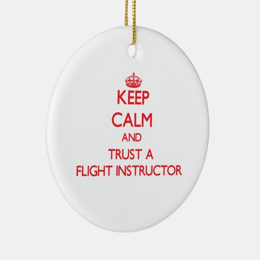 平静を保ち、飛行インストラクターを信頼して下さい セラミックオーナメント (右)