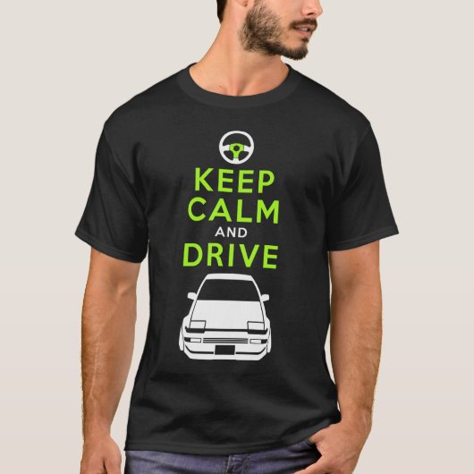 平静を保ち、- AE86- /version4を運転して下さい Tシャツ (正面)