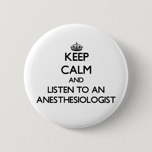平静を保ち、Anesasiologistに聞いて下さい 缶バッジ (正面)