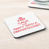 平静を保ち、Dermatologistとパーティを楽しんで下さい コースター (左側)
