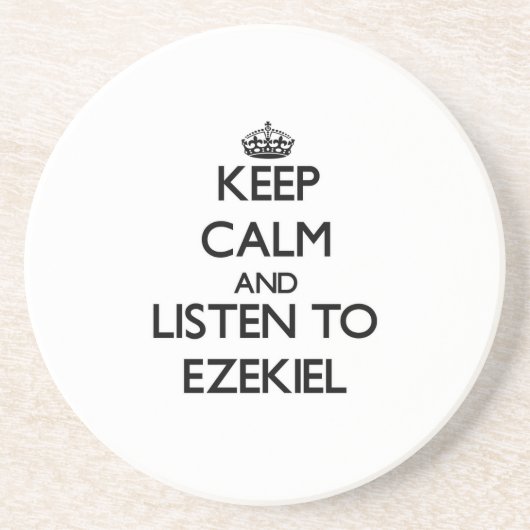平静を保ち、Ezekielに聞いて下さい コースター (正面)