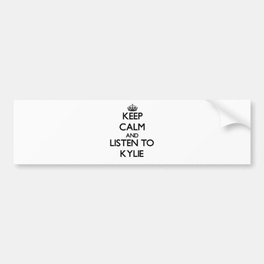 平静を保ち、Kylieに聞いて下さい バンパーステッカー (正面)