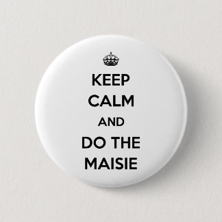 平静を保ち、Maisieをして下さい 缶バッジ