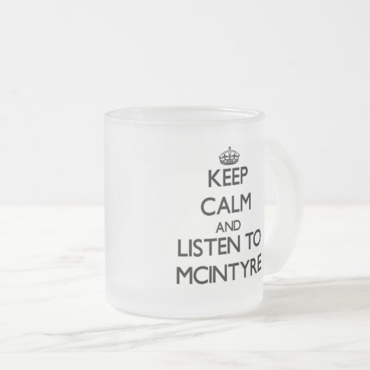 平静を保ち、Mcintyreに聞いて下さい フロストグラスマグカップ (正面右)