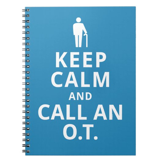 平静を保ち、O.Tを呼んで下さい。-作業療法士 ノートブック (正面)