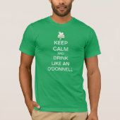 平静を保ち、O'donnellのように飲んで下さい Tシャツ (正面)