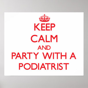 平静を保ち、Podiatristとパーティを楽しんで下さい ポスター