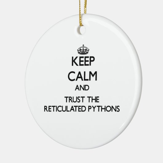 平静を保ち、Reticulated大蛇を信頼して下さい セラミックオーナメント (左)