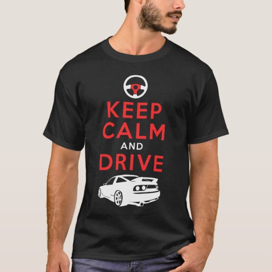 平静を保ち、- S13- /version4を運転して下さい Tシャツ (正面)