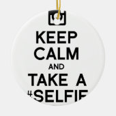 平静を保ち、SELFIEを取って下さい セラミックオーナメント (正面)