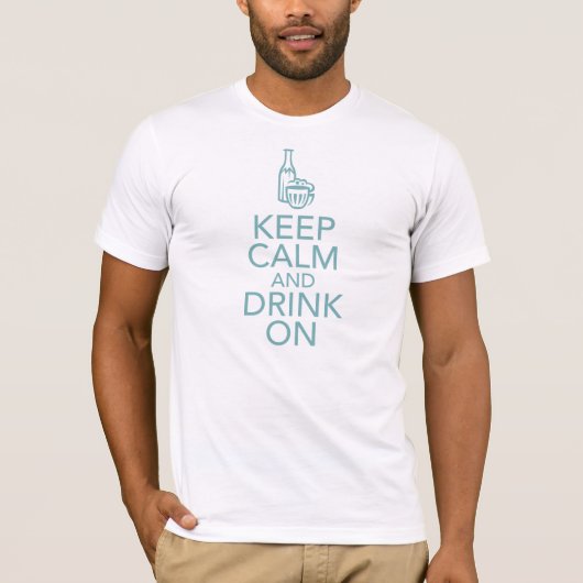 平静を保ち、Tシャツで飲んで下さい Tシャツ (正面)