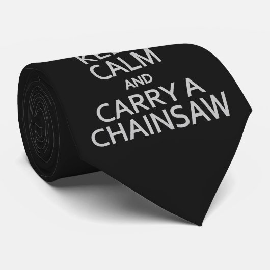 平静を保って下さい及びチェーンソーのタイを運んで下さい ネクタイ (ロール)