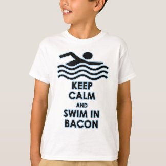 平静を保って下さい及びベーコンで泳いで下さい Tシャツ
