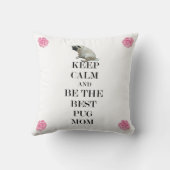 平静を保って下さい及び最も最高のなパグのお母さんがあって下さい クッション (裏面)