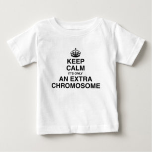 平静を保って下さい-それは余分染色体だけです ベビーTシャツ