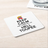 平静を保てば地獄のToupeeあります スクエアペーパーコースター (アングル)