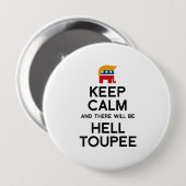 平静を保てば地獄のToupeeあります 缶バッジ (正面&裏面)