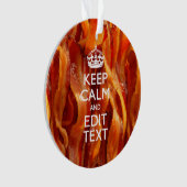 平静を焼けるように暑いベーコンのあなたの文字保って下さい オーナメント (正面)