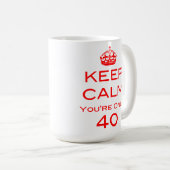 平静を40のあなたはただ誕生日のマグ保って下さい コーヒーマグカップ (正面右)