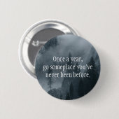 年に一度行ったことがない場所に行く 缶バッジ (正面&裏面)