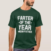 年のFarter、私は父のおもしろいなパパのワイシャツを意味します Tシャツ (正面)