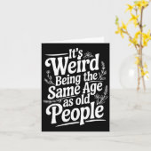 年をとった人の父と同じ年齢なのが不思議 カード (黄色い花)