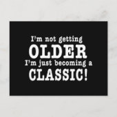 年をとっているわけじゃない、ただクラシックになっているだけ ポストカード (正面)