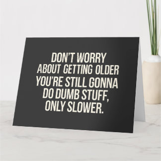 年をとることを心配しないで カード