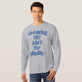 年をとるのは弱虫の仕事じゃない 青い文字 Tシャツ (正面フル)