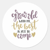 年を取ってまだ最高の年を取来る ラウンドシール (正面)