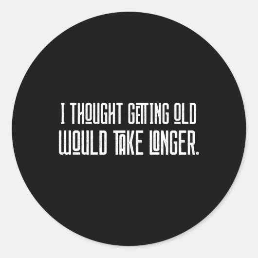 年を考え取るにはもっと時間がかかる ラウンドシール (正面)