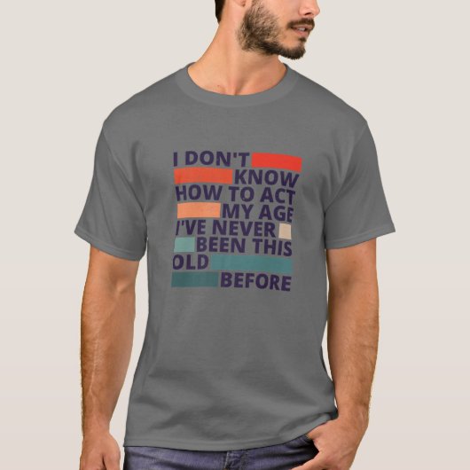 年寄風変わりりと同じ年だおもしろい Tシャツ (正面)