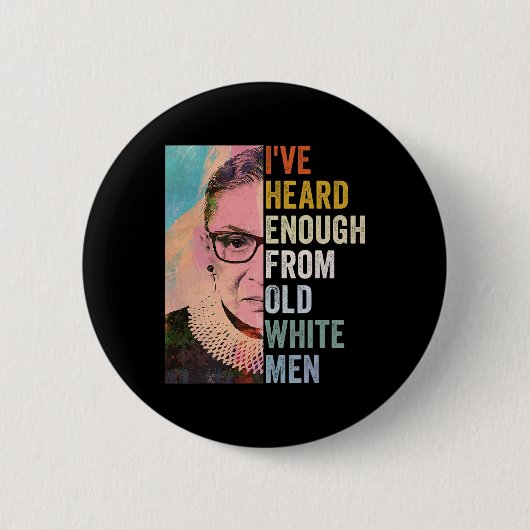 年老いた白人から十分に聞こえた 缶バッジ (正面)