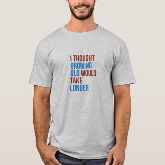 年考えを取るにはもっと時間がかかる Tシャツ (正面)