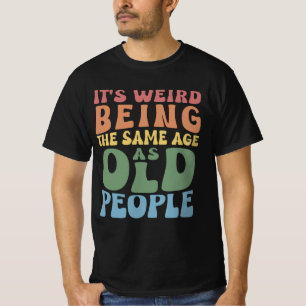 年配の人々と同じ年齢で皮肉なレトロ Tシャツ