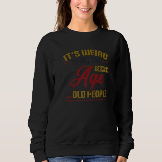年風変わり齢と同じ スウェットシャツ (正面)