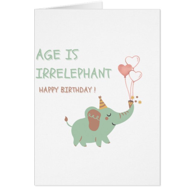 年齢なんて象の年齢 Age is Irrelephant かわいいゾウの面白い誕生日カード (正面)