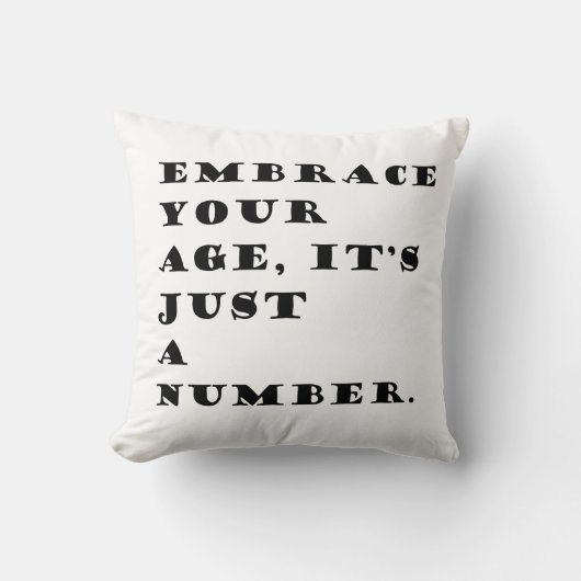 年齢を受け入れ、それは単なる数の引用文 クッション (正面)