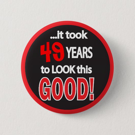 (年齢を変えて下さい)よいこれを見るために年かかりました 缶バッジ (正面)