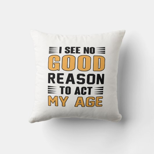 年齢を重ねたら面白くなるという理由は見当たらない クッション (裏面)