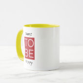 幸せがあることを選んで下さい マグカップ (正面左)