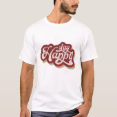 幸せでいてね Tシャツ (正面)