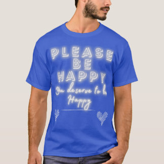 幸せでいて輝いて Tシャツ