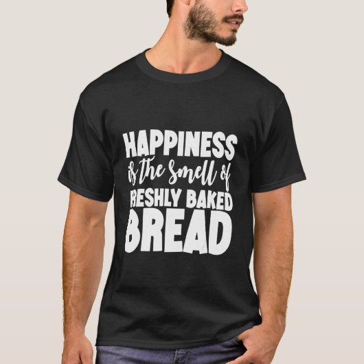 幸せとはパンの匂焼いたい Tシャツ (正面)