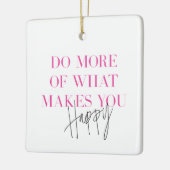 幸せなメッセージを作成するためのより多くの前向き実行 セラミックオーナメント (左)